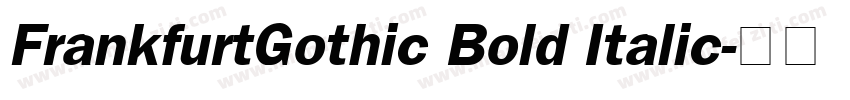 FrankfurtGothic Bold Italic字体转换